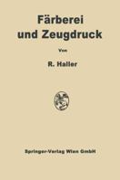 Farberei Und Zeugdruck: Die Theoretischen Grundlagen 370913885X Book Cover