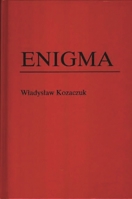 Enigma: How the German Machine Cipher Was Broken, and How It Was Read by the Allies in World War Two (Foreign Intelligence Book Series) 0890935475 Book Cover