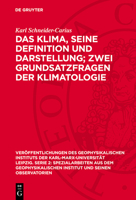 Das Klima, Seine Definition Und Darstellung; Zwei Grundsatzfragen Der Klimatologie 3112772687 Book Cover