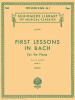 First Lessons in Bach - Book 2: Piano Solo 0793552923 Book Cover
