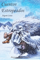 Cuentos Estropeados: Para Ni�os Con Sentido Cr�tico 1520226497 Book Cover