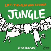 Lift-the-flap and Colour Jungle 1847809308 Book Cover