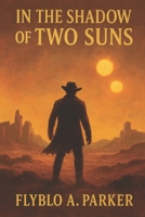 In The Shadows Of Two Suns (The Riftlands Cycle) B0FYZYZYR4 Book Cover