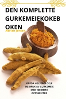 Den Komplette Gurkemeiekokeb Oken 1783577878 Book Cover