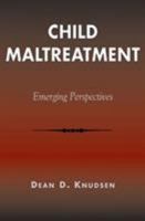 Child Maltreatment: Emerging Perspectives 0930390210 Book Cover