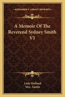 A Memoir of the Reverend Sydney Smith, Volume 1 101748810X Book Cover