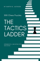 The Tactics Ladder - Intermediate II: 500 Chess Puzzles, 1400 Rating Level, 2nd Edition B0CV1HXL1R Book Cover