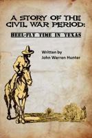 Heel-fly time in Texas 197635790X Book Cover