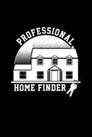 Professional Home Finder: Weekly Planner 2020 6x9 - Realtor Real Estate Agent Notebook I Broker House Selling Gift 1704081912 Book Cover