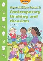 How Children Learn: Contemporary Thinking and Theorists 3 1904575889 Book Cover