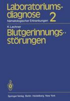 Laboratoriumsdiagnose Hamatologischer Erkrankungen: Teil 2: Blutgerinnungsstorungen 3540115307 Book Cover