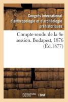Compte-rendu de la 8e session. Budapest, 1876 232922043X Book Cover