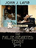 The False-Hearted Teddy: A Bear Collector's Mystery 0425216101 Book Cover