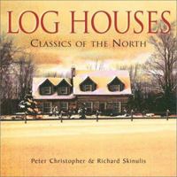 Log Houses : Classics of the North 1550463896 Book Cover