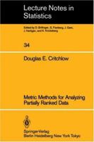 Metric methods for analyzing partially ranked data 0387962883 Book Cover