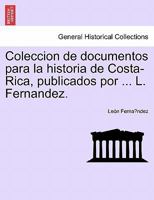 Colección de documentos para la Historia de Costa Rica 0274643995 Book Cover