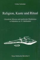 Religion, Kaste Und Ritual: Christliche Mission Und Tamilischer Hinduismus in Sudindien Im 19. Jahrhundert 3447063211 Book Cover