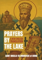 Prayers by the Lake: A New English Translation, Annotated B0F4RK9RCJ Book Cover