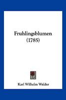 Fruhlingsblumen (1785) 114125865X Book Cover