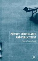 Privacy, Surveillance and Public Trust 1403946701 Book Cover