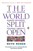 The World Split Open: How the Modern Women's Movement Changed America 0140097198 Book Cover