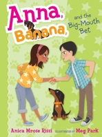 Anna, Banana, and the Big-Mouth Bet 148141612X Book Cover