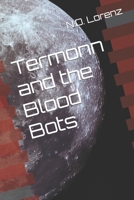 Termonn and the Blood Bots B0CSWFWSMS Book Cover