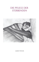 Die Pflege der Sterbenden 3756845362 Book Cover