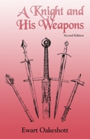 A Knight and His Weapons 0802312993 Book Cover