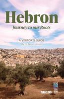 Hebron: A Visitors Guide 1957109580 Book Cover