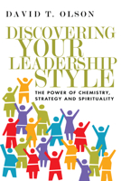 Discovering Your Leadership Style: The Power of Chemistry, Strategy and Spirituality 083084113X Book Cover