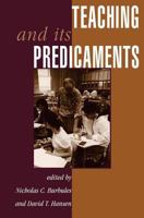 Teaching And Its Predicaments 0813328640 Book Cover