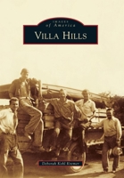 Villa Hills (Images of America: Kentucky) 0738586889 Book Cover