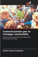 Comunicazione per lo sviluppo sostenibile: Entità territoriali decentrate nella Repubblica Democratica del Congo 6206261271 Book Cover