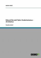 Edward Burnett Tylor: Evolutionismus - Animismus 363880335X Book Cover