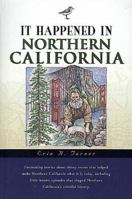It Happened in Northern California (It Happened In Series) 0762769734 Book Cover