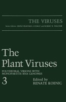 The Plant Viruses : Polyhedral Virons with Monopartite RNA Genomes: Viruses: 3 (Viruses) 0306427052 Book Cover