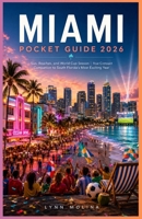 Miami Pocket Guide 2026: Sun, Beaches, and World Cup Season | Your Compact Companion to South Florida's Most Exciting Year B0H221WPTQ Book Cover