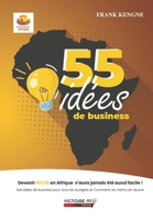 55 Id�es de business: Devenir riche en Afrique n'a jamais �t� aussi facile ! 2492815021 Book Cover
