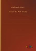 Where the Path Breaks 3732660095 Book Cover