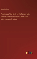 Fractures of the Neck of the Femur: with Special Reference to Bony Union After Intra-capsular Fracture 3385311020 Book Cover