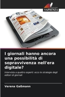 I giornali hanno ancora una possibilità di sopravvivenza nell'era digitale? 6209688810 Book Cover