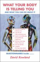 What Your Body Is Telling You: And What You Can Do about It 1504374282 Book Cover