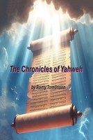 The Chronicles of Yahweh B0GRGNKJJX Book Cover