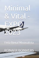 Minimal & Vital - EXPO 2023: Feria Bienal Minimalista B0C1JK3LFV Book Cover