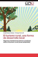 El Turismo Rural, Una Forma de Desarrollo Local 3845490551 Book Cover