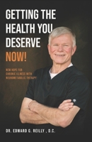 Getting the Health You Deserve Now!: New Hope for Chronic Illness with Neurometabolic Therapy B0CS8ZCWRM Book Cover