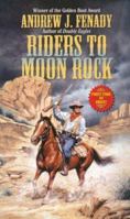 Riders to Moon Rock (Thorndike Western I) 0843953322 Book Cover