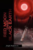 Red Moon Over Black Earth 145001500X Book Cover
