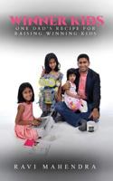 Winner Kids: One Dad's Recipe for Raising Winning Kids 1523843098 Book Cover